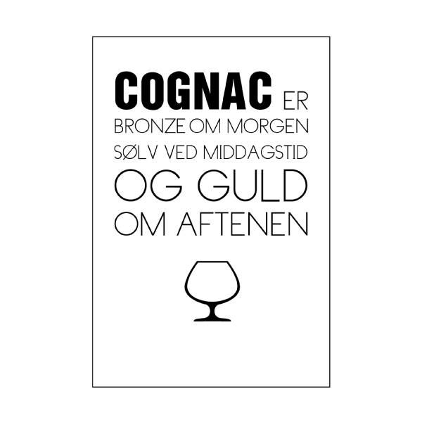 Cognac igennem dagen - alkohol plakat fra Wolfdesign