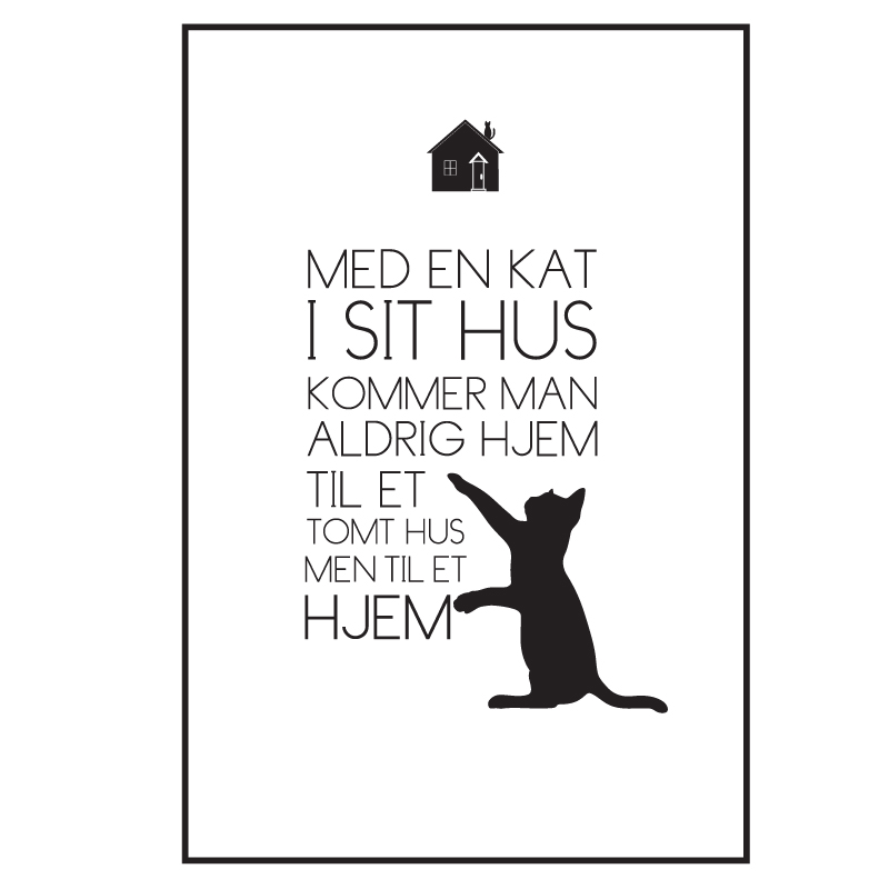 Intet hus uden kat - katte plakat fra Wolfdesign