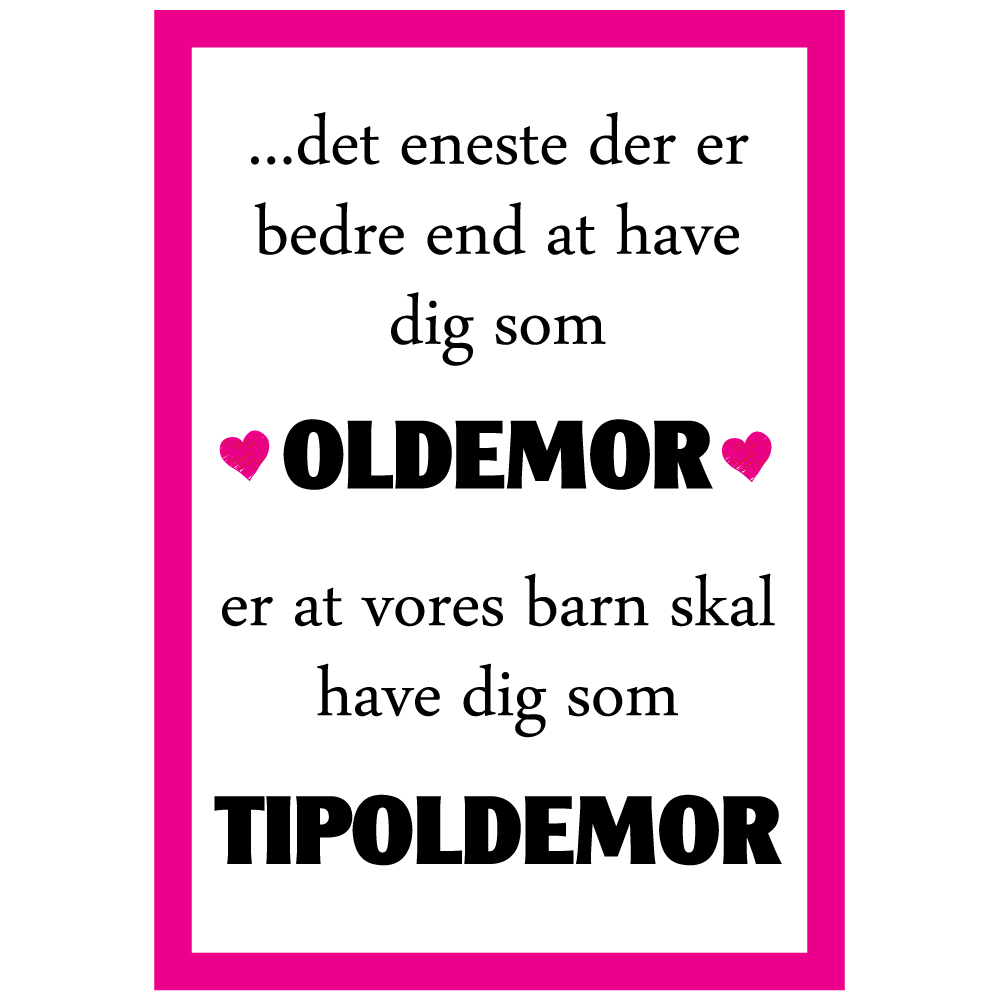 Oldemor du skal være tipoldemor plakat fra wolfdesign